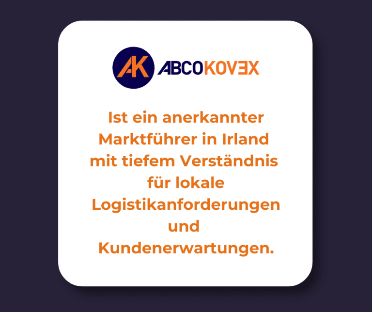 Abco Kovex ist ein anerkannter Marktführer in Irland mit tiefem Verständnis für lokale Logistikanforderungen und Kundenerwartungen.