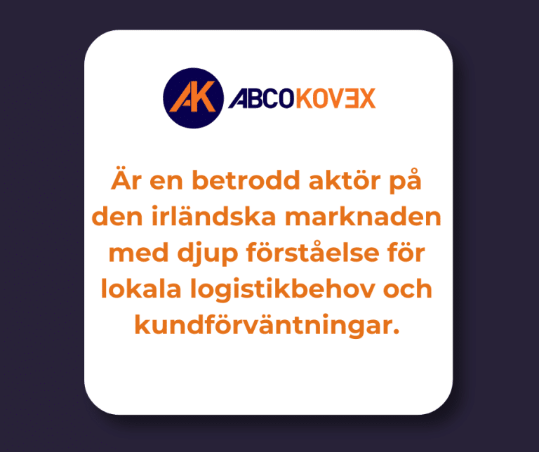 Abco Kovex är en betrodd aktör på den irländska marknaden med djup förståelse för lokala logistikbehov och kundförväntningar.
